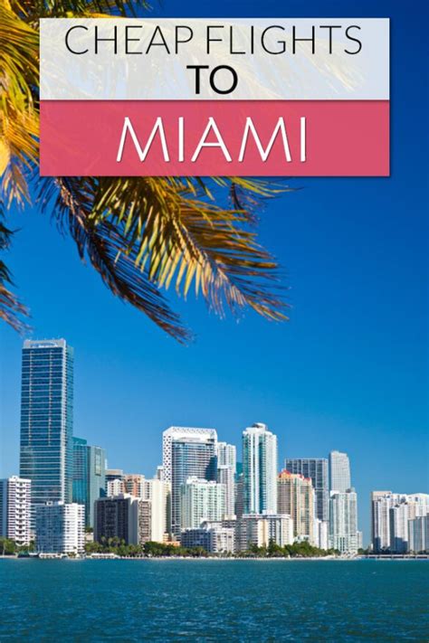 Cheap Flights to Miami with the Latest Price .